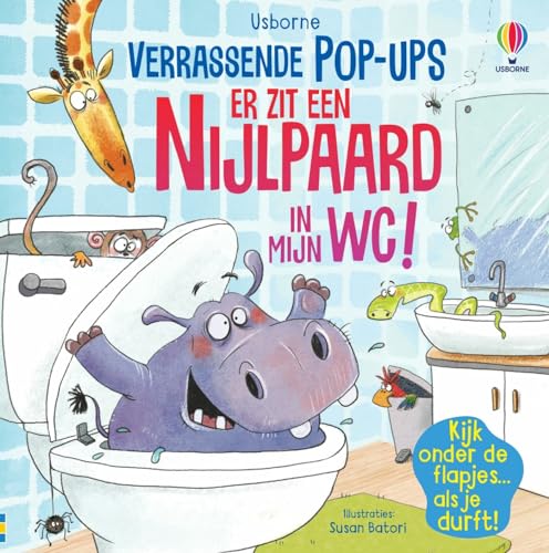 Er zit een nijlpaard in mijn wc! (Verrassende pop-ups) von Usborne Publishers